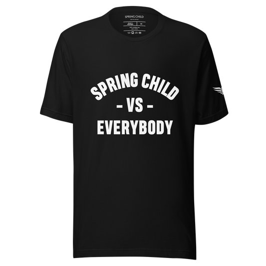 Spring Child VS Everybody Unisex T-Shirt